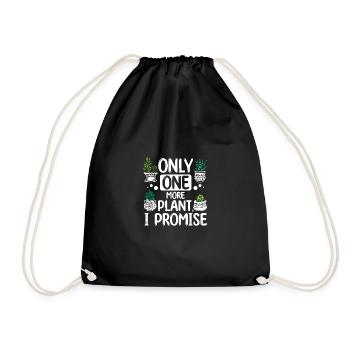 Horticulturist Botanist Only One More Plant - Turnbeutel - Schwarz - Vorne