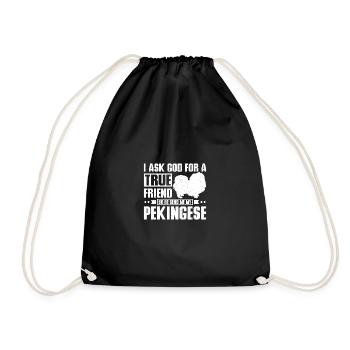 God send me a true friend my pekingese - Drawstring Bag - black - Front
