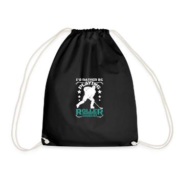 I'd rather be playing roller hockey - Drawstring Bag - black - Front