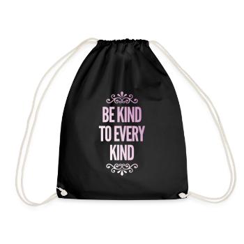 Be Kind To Every Kind - Turnbeutel - Schwarz - Vorne