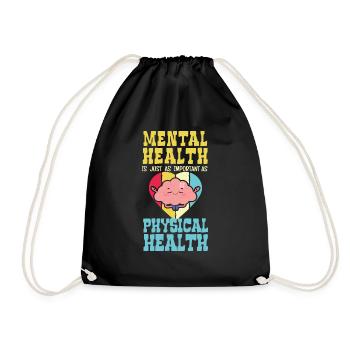Mental Health Is As Important As Physical Health - Turnbeutel - Schwarz - Vorne