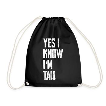 Yes I Know I'm Tall - Drawstring Bag - black - Front