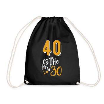 40 is a new 30 funny 40 Years Quotes Birthday 40 - Turnbeutel - Schwarz - Vorne