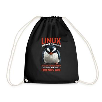 Linux Is User-Friendly Just Picky About Friends - Turnbeutel - Schwarz - Vorne