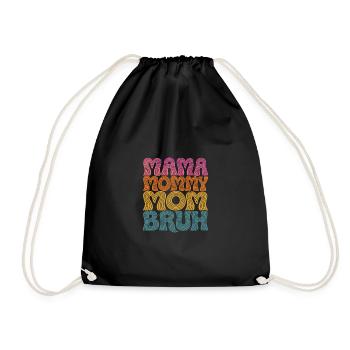 Mama Mommy Mom Bruh Retro Design - Turnbeutel - Schwarz - Vorne
