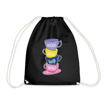 Nous sommes tous fous ici - Mad Tea Party - Tasses à thé - Sac de sport léger - noir - Devant