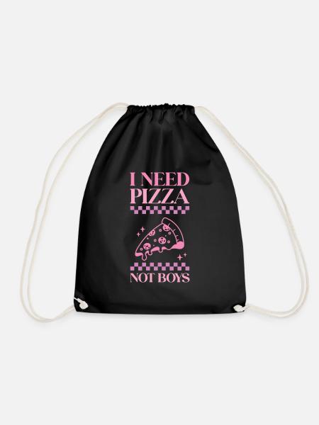 I need Pizza not Boys - Turnbeutel - Schwarz