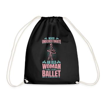 Never Underestimate An Old Ballet Dancer - Drawstring Bag - black - Front