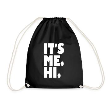 It's Me, Hi, I'm The Problem - Drawstring Bag - black - Front
