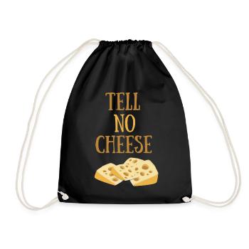 Tell no cheese - Erzähl keinen Käse - Turnbeutel - Schwarz - Vorne