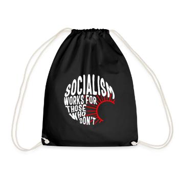 Socialism Works For Those Who Don't Shirt, - Drawstring Bag - black - Front
