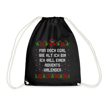 Egal wie alt ich bin will einen Adventskalender - Turnbeutel - Schwarz - Vorne