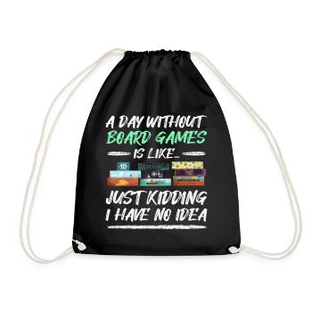 Une journée sans jeux de société - Citation de jeux de société - Sac de sport léger - noir - Devant