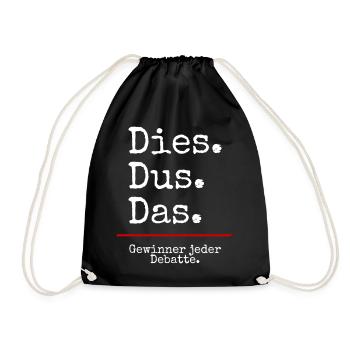 Dies Dus Das Debatte (black) - Turnbeutel - Schwarz - Vorne