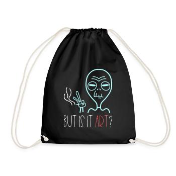Alien But Is It Art Kunst Spruch Retro - Turnbeutel - Schwarz - Vorne