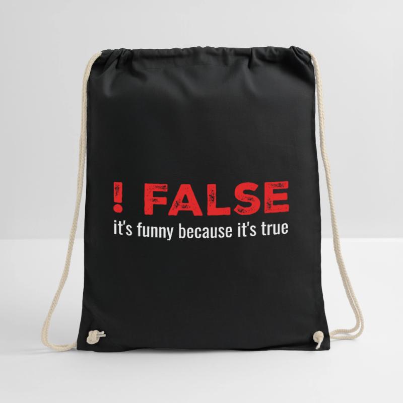 ! False - It's Funny Because It's True Drawstring Bag