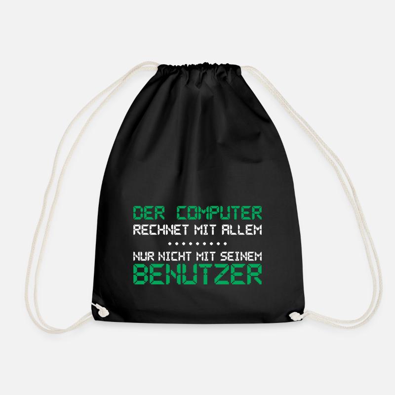 Der Computer rechnet mit allem - Turnbeutel - Schwarz
