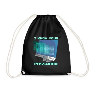 I Know Your Password Cybersecurity Password Hackers - Drawstring Bag - black - Front