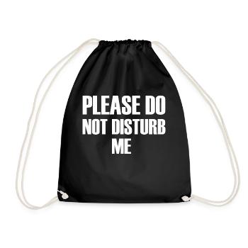 Please do not disturb me - Drawstring Bag - black - Front