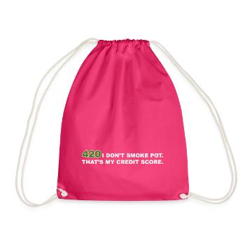 420 I Don't Smoke Pot Thats My Credit Score Weed - Drawstring Bag - fuchsia - Front