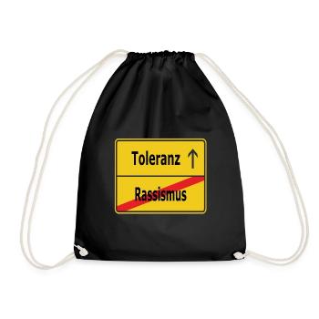 Rassismus? Toleranz! - Turnbeutel - Schwarz - Vorne