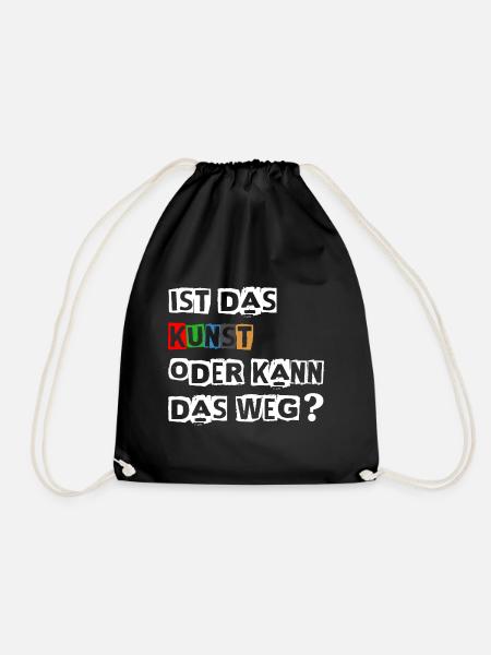 Lustiger Spruch | Ist das Kunst oder kann das Weg? - Turnbeutel - Schwarz