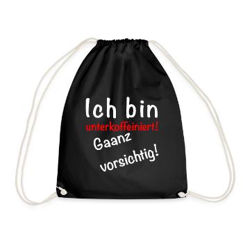 Ich bin unterkoffeiniert Gaanz vorsichtig! Kaffee - Turnbeutel - Schwarz - Vorne