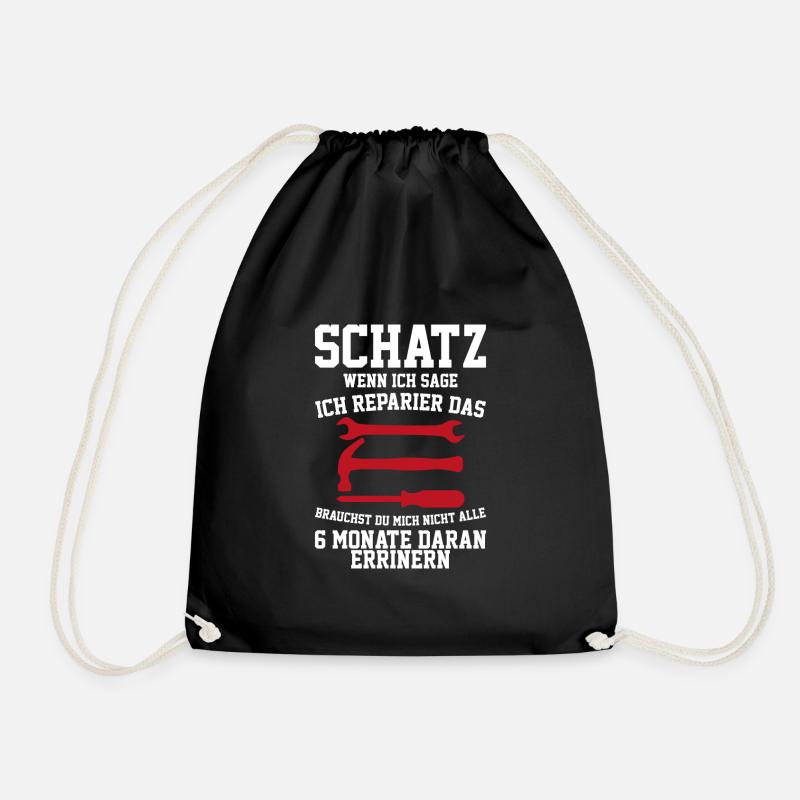 Schatz als ich sage ich mache erinnere mich nicht - Turnbeutel - Schwarz