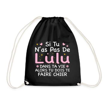 Wenn du kein Lulu Geschenk in deinem Leben hast - Turnbeutel - Schwarz - Vorne