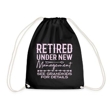 Retired Under New Management See Grandkids - Drawstring Bag - black - Front