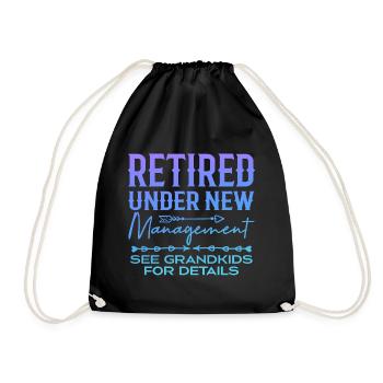 Retired Under New Management See Grandkids - Drawstring Bag - black - Front