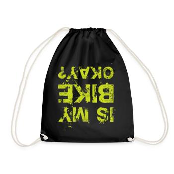 Is My Bike Okay? Funny saying bicycle - Drawstring Bag - black - Front