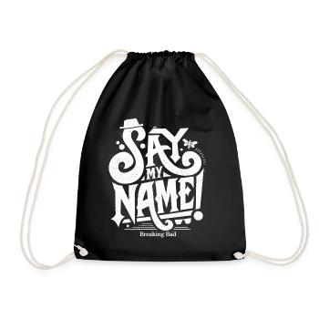 Breaking Bad Say My Name! - Drawstring Bag - black - Front