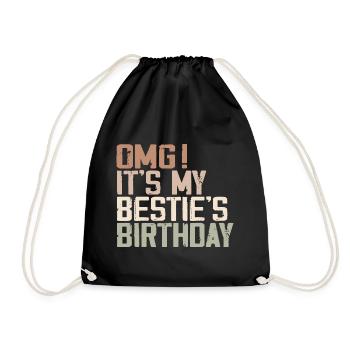 OMG It's My Bestie's Birthday Best Friend Birthday - Sac de sport léger - noir - Devant