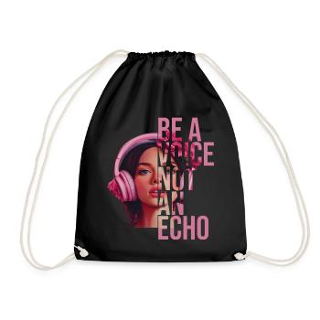 Be A Voice Not An Echo - Turnbeutel - Schwarz - Vorne