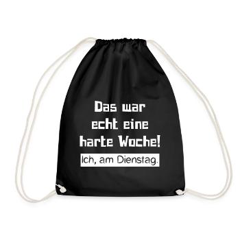 Das war echt eine harte Woche! Ich, am Dienstag. - Turnbeutel - Schwarz - Vorne