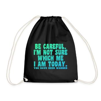 Be Careful I'm Not Sure Which Me Today - Sac de sport léger - noir - Devant