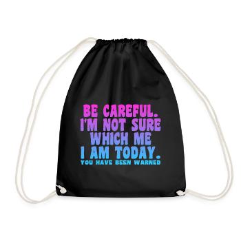 Be Careful I'm Not Sure Which Me I Am Today - Sac de sport léger - noir - Devant