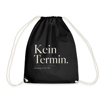 Kein Termin Typografie Shirt - Turnbeutel - Schwarz - Vorne