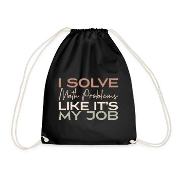 I Solve Math Problems Like It's My Job - Sac de sport léger - noir - Devant