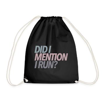 Did I Mention I Run? Runner Gift - Drawstring Bag - black - Front