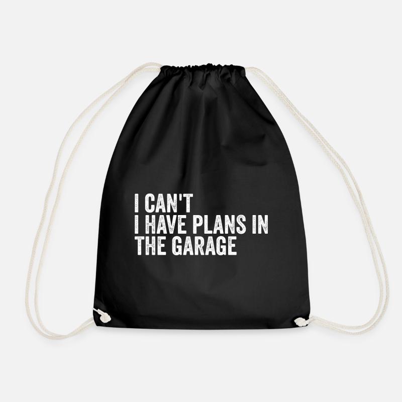 Ich kann nicht, dass ich Pläne in der Garage habe - Turnbeutel - Schwarz