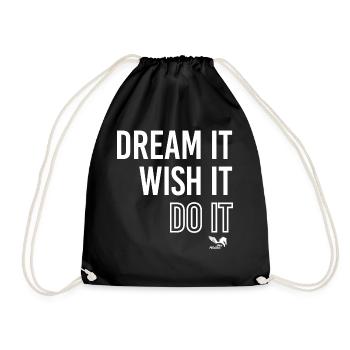 Dream it. Wish it. Do it! Nerd Geschenkidee Geek - Turnbeutel - Schwarz - Vorne