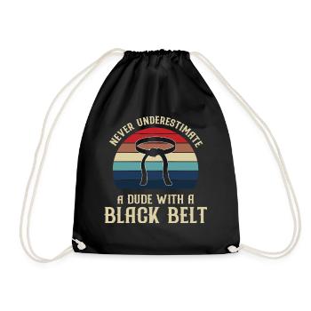 Never underestimate a dude with a black belt - Drawstring Bag - black - Front