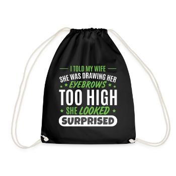 I Told My Wife Joke Funny Dad Papa Father's Day - Drawstring Bag - black - Front