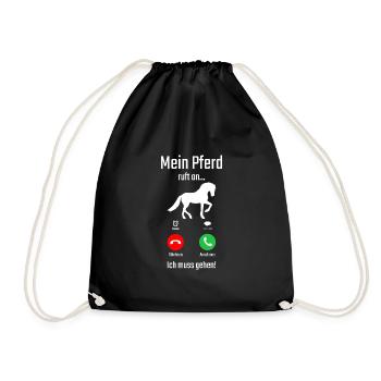 Mein Pferd ruft an Ich muss gehen - Turnbeutel - Schwarz - Vorne