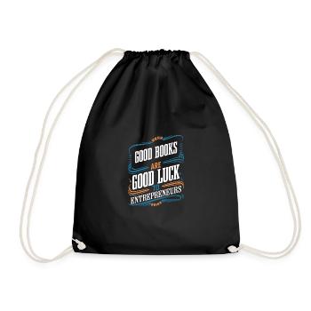 Good Books Are Good Luck to Entrepreneurs Hustling - Drawstring Bag - black - Front