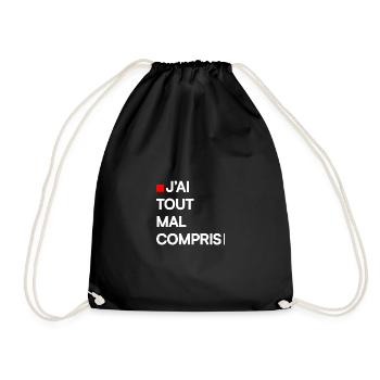 J’AI TOUT MAL COMPRIS | Humour autodérision - Sac de sport léger - noir - Devant