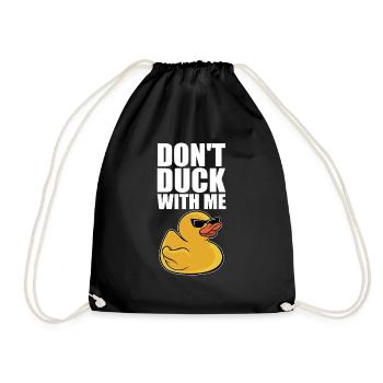 Rubber Duck Cool Duckling Funny Don't Duck With Me - Drawstring Bag - black - Front