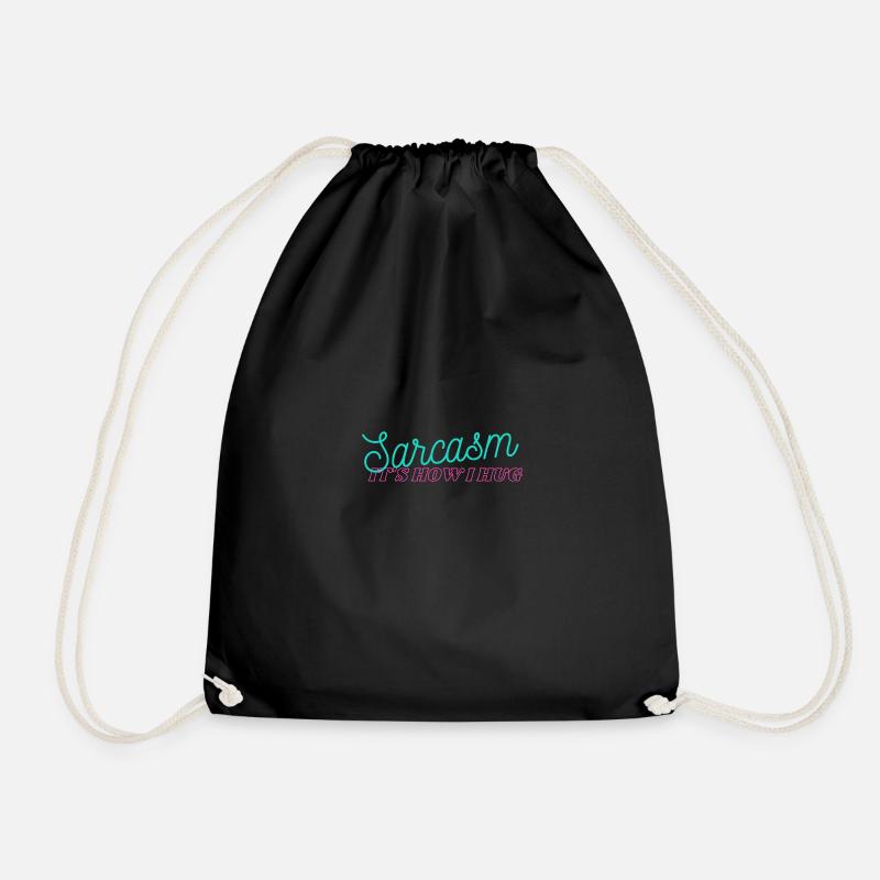 Sarcasm It's How I Hug - Turnbeutel - Schwarz